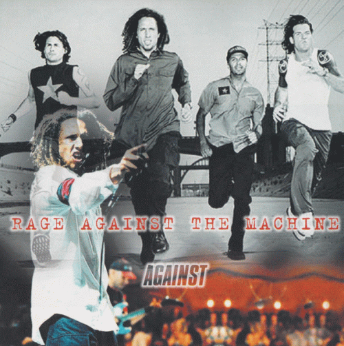 Rage Against The Machine : Against